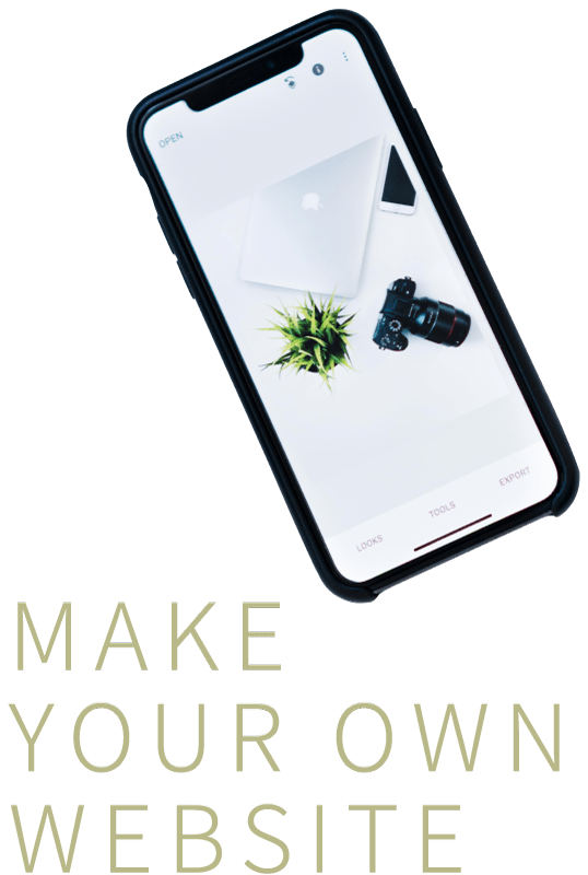 MAKE YOUR OWN WEBSITE